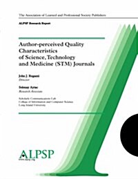 Author-Perceived Quality Characteristics of STM Journals (Paperback)