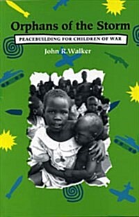 Orphans of the Storm: Peacebuilding for Children of War (Paperback)