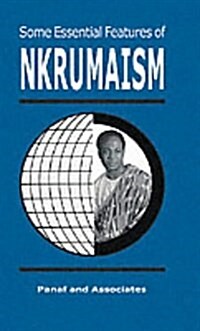 Some Essential Features of Nkrumaism (Paperback)
