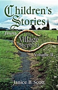 Childrens Stories from the Village Shepherd, Volume II (Paperback)