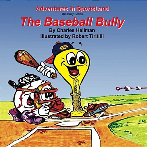 The Baseball Bully (Paperback)