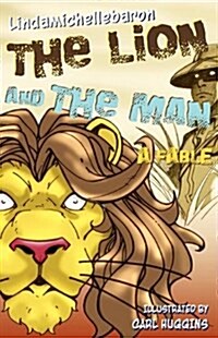 The Lion and the Man: A Fable (Paperback)