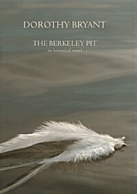 The Berkeley Pit: An Historical Novel (Hardcover)