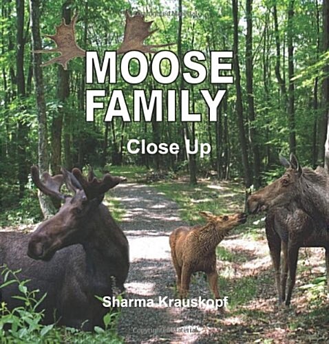 Moose Family Close Up (Paperback)