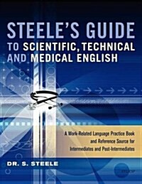 Steeles Guide to Scientific, Technical and Medical English (Paperback)