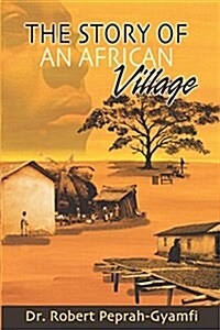 The Story of an African Village (Paperback)