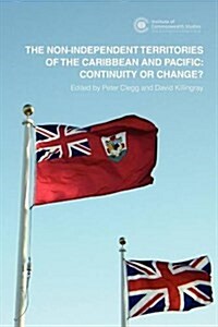 The Non-Independent Territories of the Caribbean and Pacific: Continuity or Change? (Paperback)