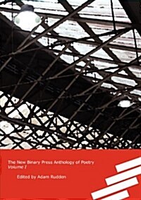 The New Binary Press Anthology of Poetry: Volume I (Paperback)