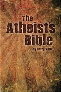The Atheists Bible (Paperback)