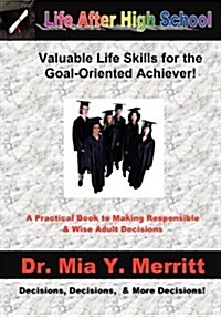 Life After High School: Valuable Life Skills for the (Paperback)