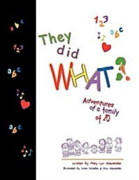 They Did What? (Paperback)