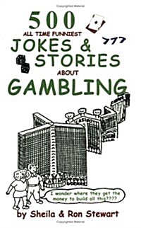 500 All Time Funniest Jokes & Stories about Gambling (Paperback)