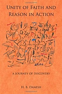 Unity of Faith and Reason in Action: A Journey of Discovery (Paperback)