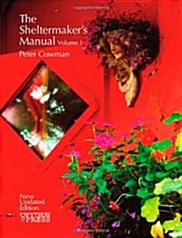 The Sheltermakers Manual - Volume 1 (Paperback, 2, Updated.)