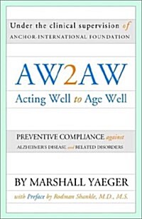 Acting Well to Age Well (Paperback)