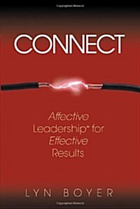 Connect: Affective Leadership for Effective Results (Paperback)