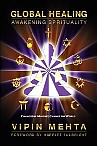 Global Healing: Awakening Spirituality (Paperback)