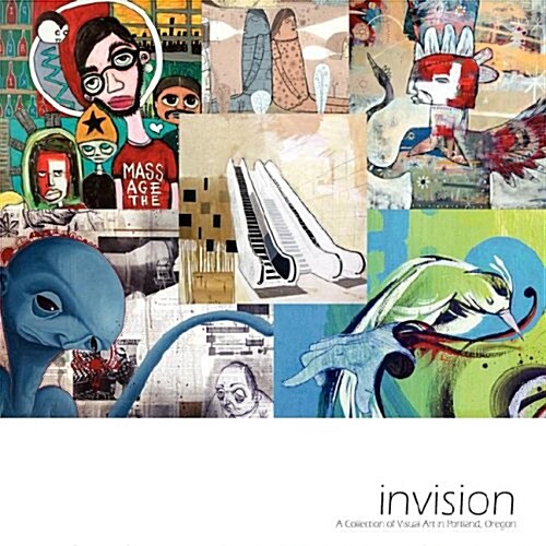 Invision: A Collection of Visual Art in Portland, Oregon (Paperback)