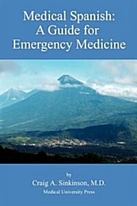 Medical Spanish: A Guide for Emergency Medicine (Paperback)