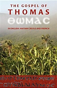 The Gospel of Thomas in English, Haitian Creole and French (Paperback)