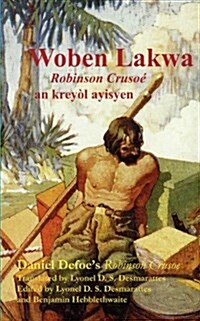 Woben Lakwa: Robinson Crusoe in Haitian Creole (Paperback)