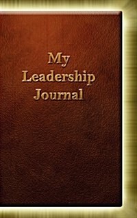My Leadership Journal (Hardcover)