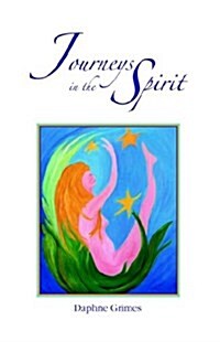 Journeys in the Spirit (Paperback)