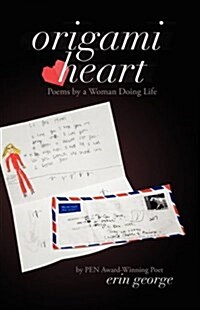 Origami Heart: Poems by a Woman Doing Life (Paperback)
