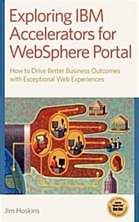 Exploring IBM Accelerators for Websphere Portal (Paperback)