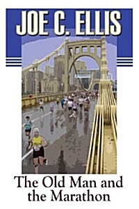 The Old Man and the Marathon (Paperback)