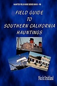 Field Guide to Southern California Hauntings (Paperback)