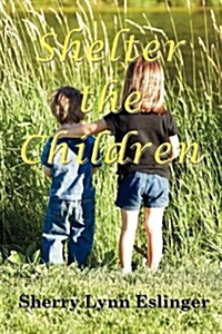 Shelter the Children (Paperback)