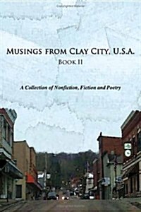 Musings of Clay City U.S.A. - Book II (Paperback)