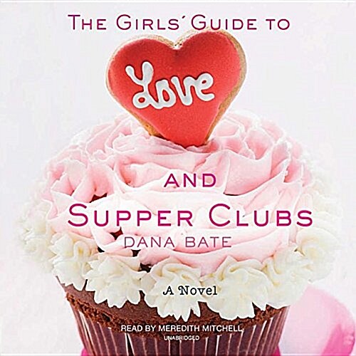 The Girls Guide to Love and Supper Clubs Lib/E (Audio CD)