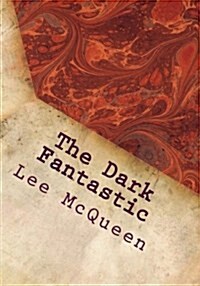 The Dark Fantastic: 12 Short Screenplays (Paperback)