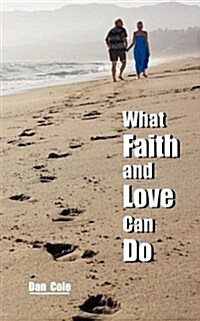 What Faith and Love Can Do (Paperback)
