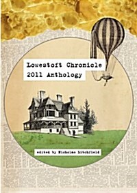 Lowestoft Chronicle 2011 Anthology (Paperback)