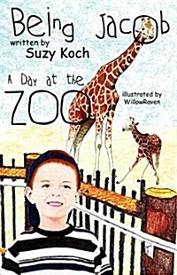 Being Jacob: A Day at the Zoo (Paperback)