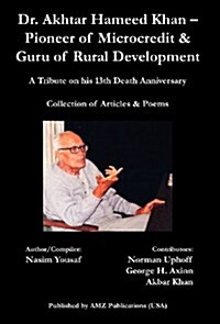 Dr. Akhtar Hameed Khan - Pioneer of Microcredit & Guru of Rural Development (Hardcover)