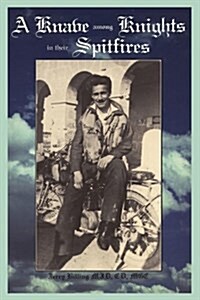 A Knave Among Knights in Their Spitfires (Paperback)