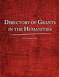 Directory of Grants in the Humanities 2012 (Paperback, 22)