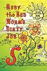 Ruby the Red Worms Dirty Job (Paperback)