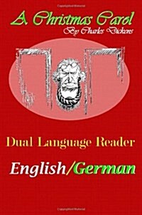 A Christmas Carol: Dual Language Reader (English/German) (Paperback)