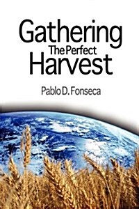 Gathering the Perfect Harvest (Paperback)