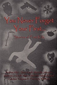 You Never Forget Your First... (Paperback)