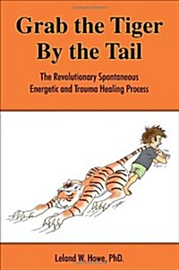 Grab the Tiger by the Tail (Paperback)