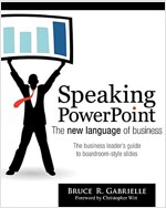 Speaking PowerPoint: The New Language of Business (Paperback)