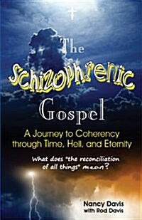 The Schizophrenic Gospel (Paperback)