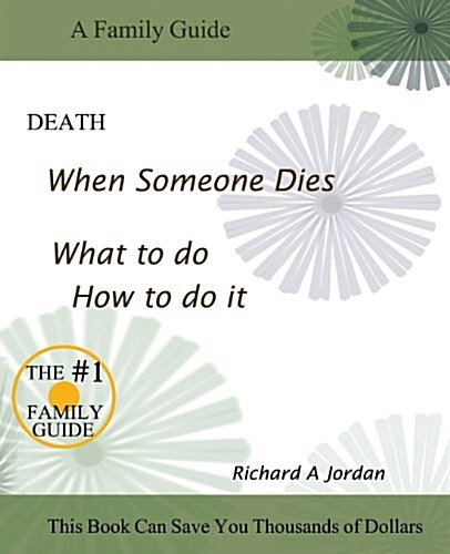 Death. When Someone Dies. What to Do. How to Do It. (Paperback)