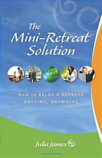 The Mini-Retreat Solution (Paperback)